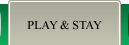 Play and Stay